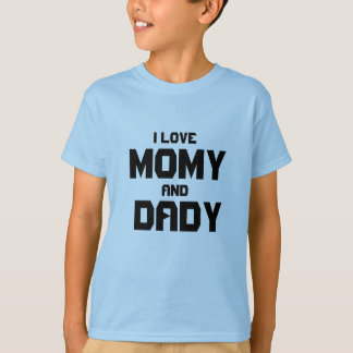 momy and Dady T Shirt