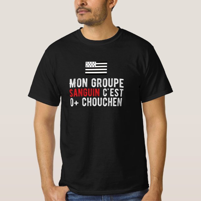 Mon Groupe sanguin c'est O+ Chouchen T Shirt (Framsida)