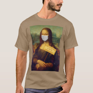 Mona Lisa Says Snälla Bära en mask T-Shirt