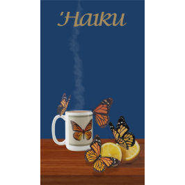 Monarch Butterflies & Tea Haiku Poster