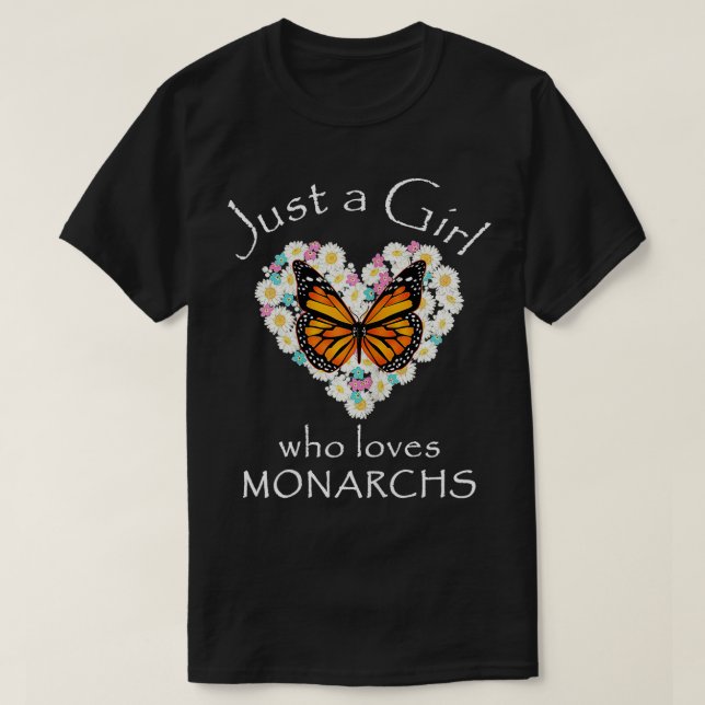 Monarch Butterfly är bara en flicka som Kärlek But T Shirt (Design framsida)