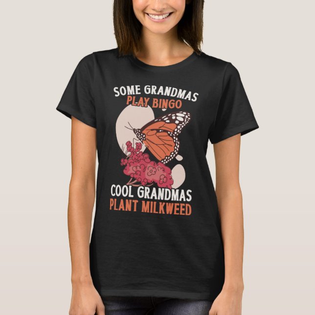 Monarch Butterfly Grandma Plant Milkweed Pullover T Shirt (Framsida)