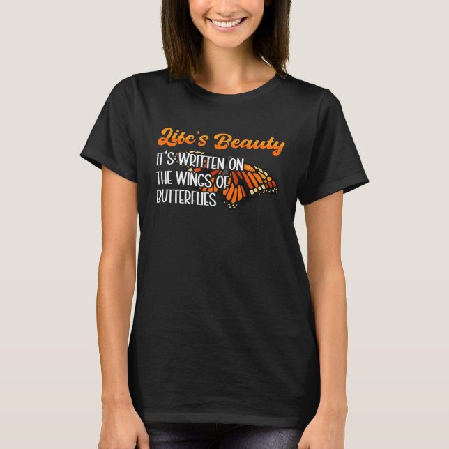Monarch Butterfly Life Is Beauty Insect Entomologi T Shirt (Framsida)