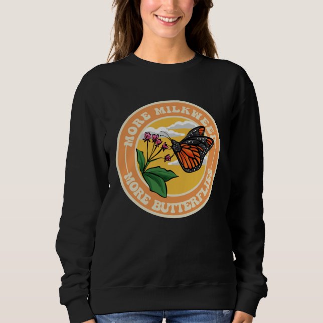 Monarch Butterfly More Milkweed More Butterflies T Shirt (Framsida)