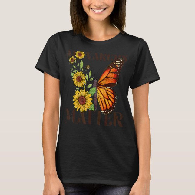 Monarchs Matter Monarch Butterfly Plant Milkweed T Shirt (Framsida)