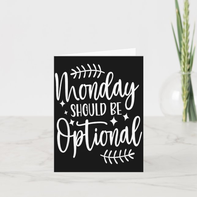 Monday Should Be Optional, Sarcastic Quote Funny  Kort (Framsida)