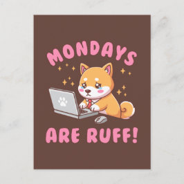 Mondays Are Ruff - Kawaii Shiba Inu Dog Office Pun Vykort