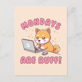 Mondays Are Ruff - Kawaii Shiba Inu Dog Office Pun Vykort