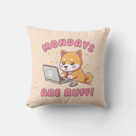 Mondays Are Ruff - Kawaii Shiba Inu Dog Pun Office Kudde