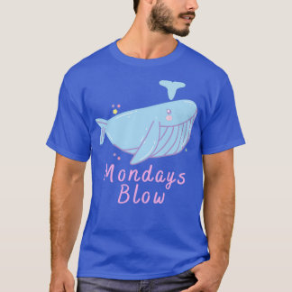 Mondays Blow Cute whale T Shirt