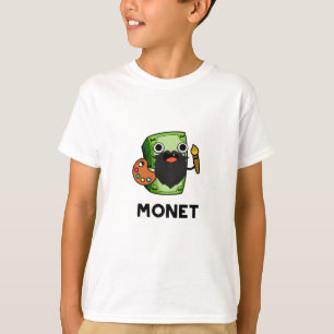 Monet Cute Artist Money Pun T Shirt