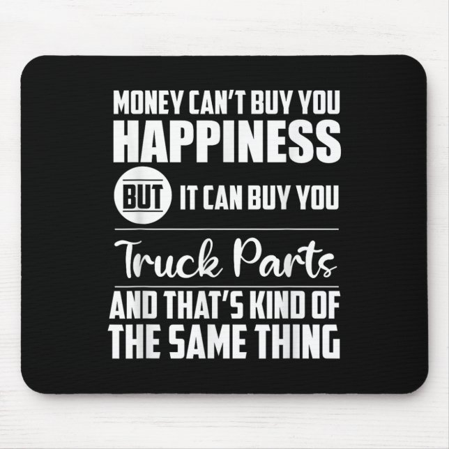 Money Can't Buy Hapness But It Can Buy Truck Parts Musmatta (Framsidan)