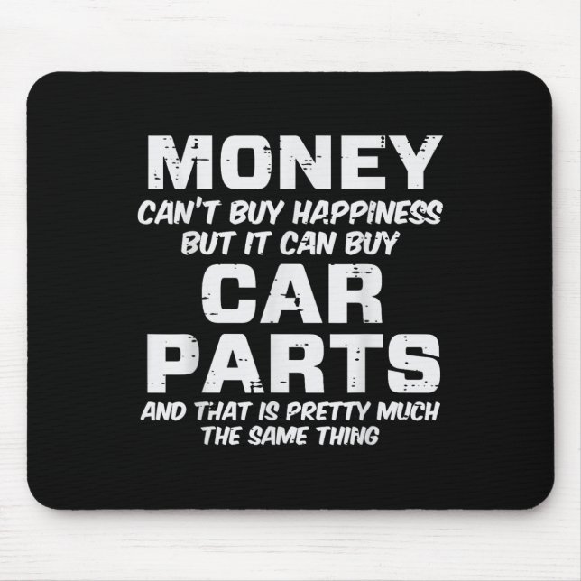 Money Cant Buy Hapness Car Parts Funny Auto Mechan Musmatta (Framsidan)