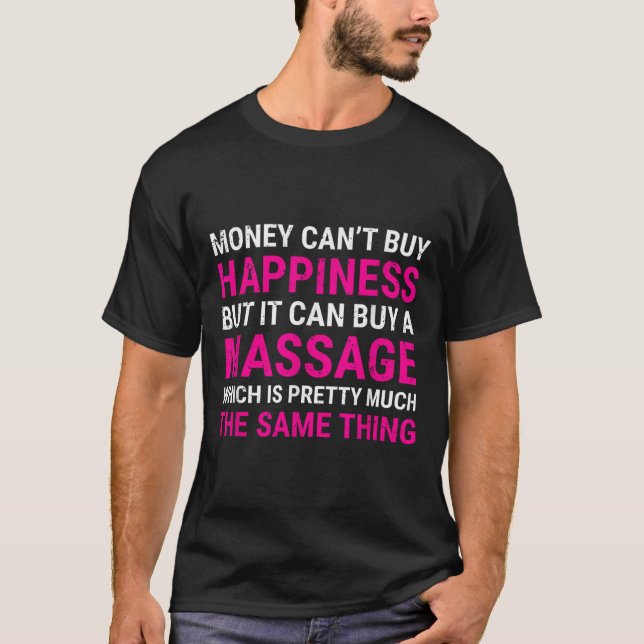 Money Can't Buy Hapness Mage Therast Tee Gift  (Framsida)