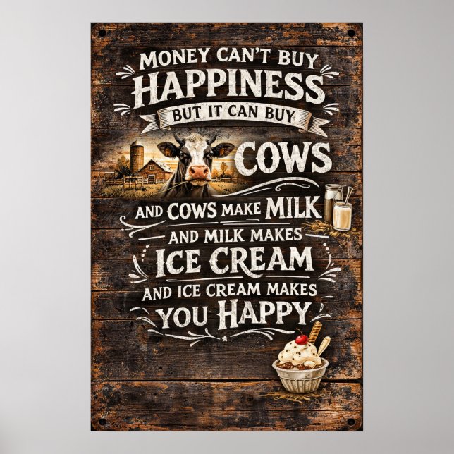 Money Can't Buy Happiness But It Buys Cows Art Poster (Framsidan)
