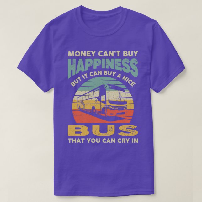 Money Cant Buy Happiness Retro Funny Buss T Shirt (Design framsida)