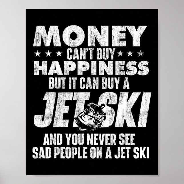 Money Can't Buy You Happiness - Jet Skiing Jet Ski Poster (Framsidan)