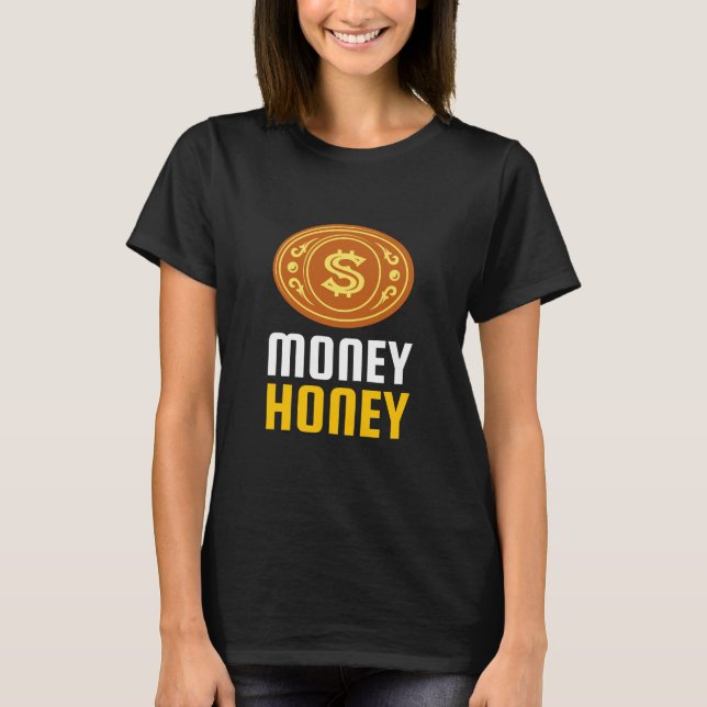 MONEY HONEY! T SHIRT (Framsida)
