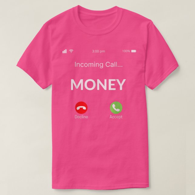 Money Is Calling T-shirt5973 T Shirt (Design framsida)