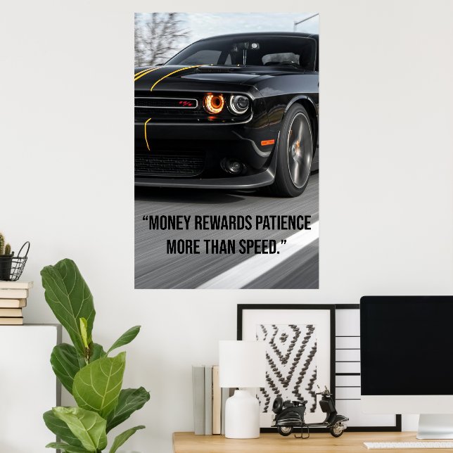 Money Rewards Patience More Than Speed - Poster (Hemmakontoret)