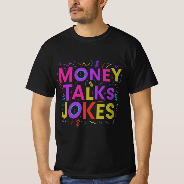 Money Talks, Jokes Walk: T-shirt design (Framsida)