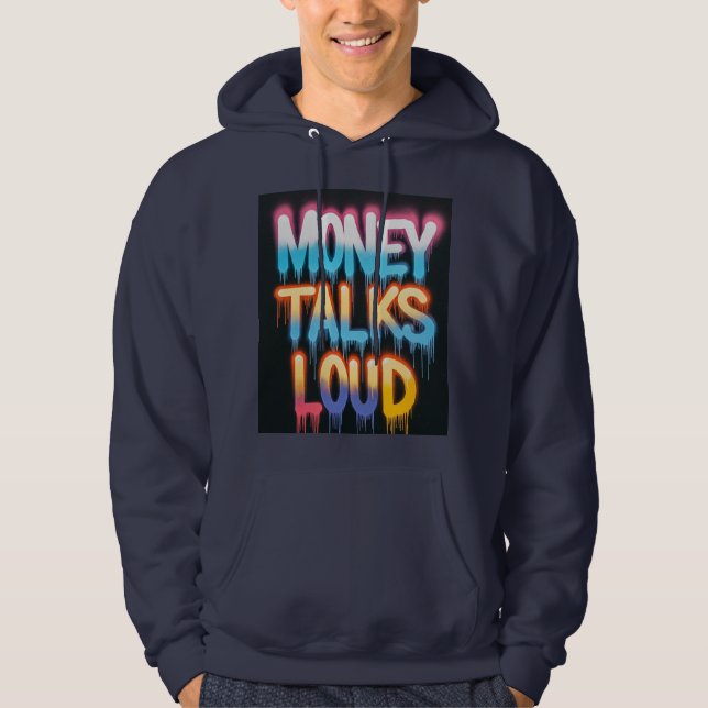 Money Talks Loud Hoodie (Framsida)