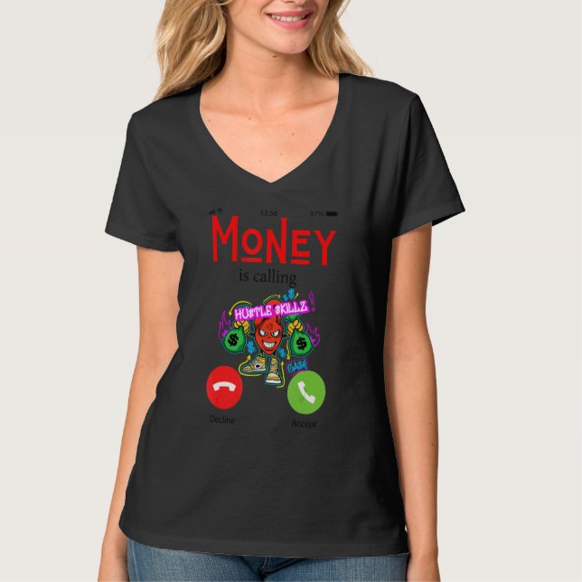 Moneys Calling Fun Money Working Men Women Work Ma T Shirt (Framsida)