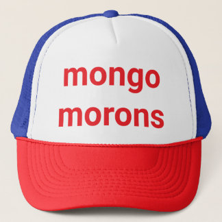 Mongo morons dum drumpf Hankamer Artjunkhaus Rolig Keps