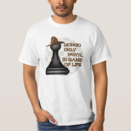 Mongoen pantsätter endast i lek av livstid t-shirt