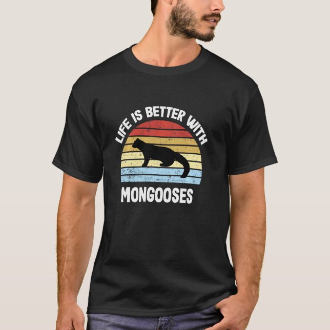 Mongos t-Shirt Life är bättre med monogoser (Framsida)