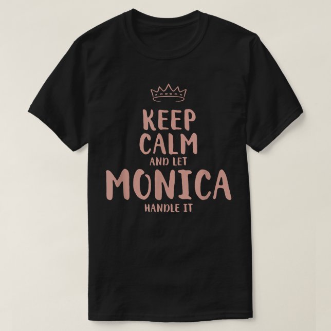 Monica Keep Calm Personalized Name Friends Funny B T Shirt (Design framsida)