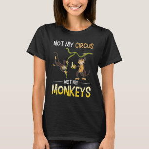 Monkey Älskare är inte min circus Zoo Animal Monke T Shirt