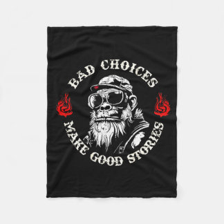 Monkey Bad Choices Make Good Stories (on Back)  Fleecefilt
