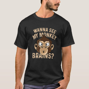 Monkey Brains? Funny Worker T Shirt