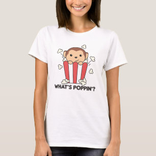Monkey Popcorn Whats Poppin Funny Pun T Shirt