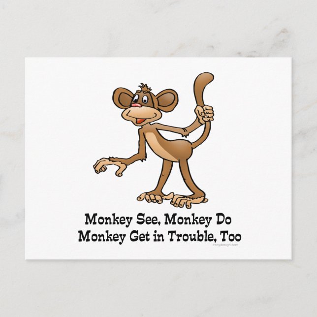 Monkey See, Monkey Do, Monkey Get in Trouble. Vykort (Framsida)