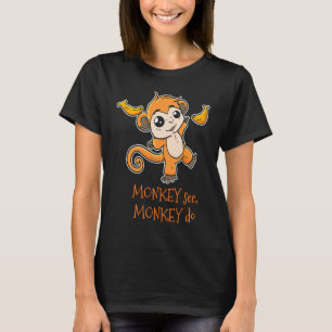 Monkey See Monkey Do Zoo Animal Primater Zookeeper T Shirt