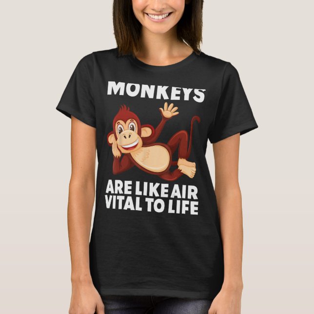 Monkeys Are Like Air Vital to Life circus costume  T Shirt (Framsida)