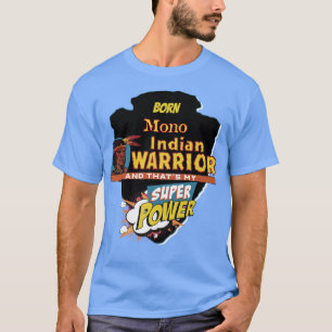 Mono Native Indian, född med Toppen T Shirt