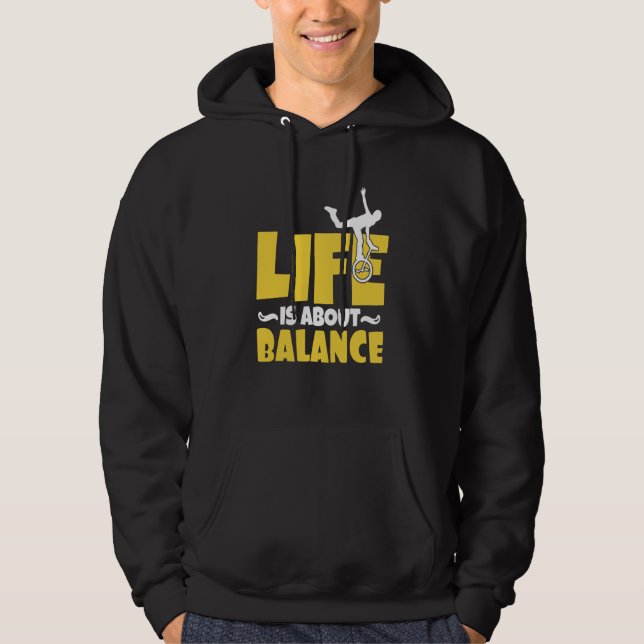 Monocykel Livet handlar om Balans Balans Enhjuling Hoodie (Framsida)