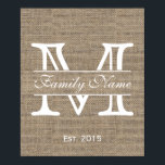 Monogram Rustic Burlap-familjen Namn Poster<br><div class="desc">Monogram Rustic Burlap Family Namn Poster.</div>