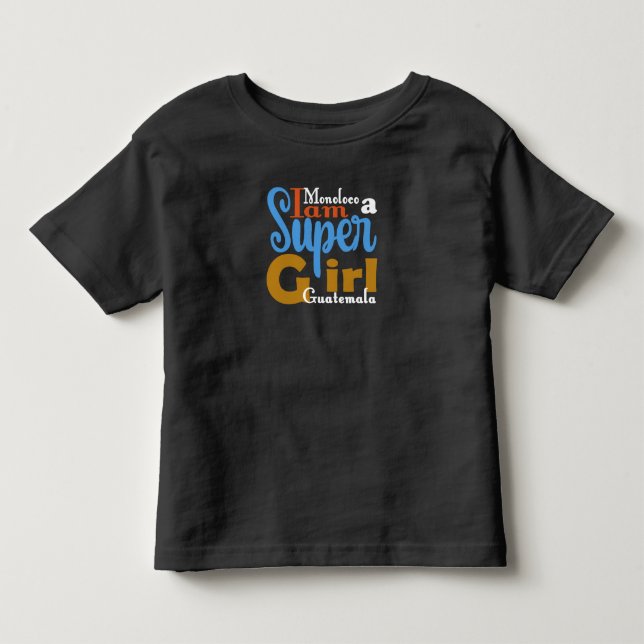 MONOLOCO JAG ÄR EN SUPER TJEJ GUATEMALA TSHIRT  T SHIRT (Framsida)