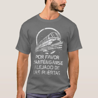 Monorail Vänligen Stå På Avstånd Från Dörrarna Spa T Shirt