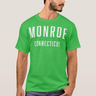 Monroe Connecticut TShirt T Shirt
