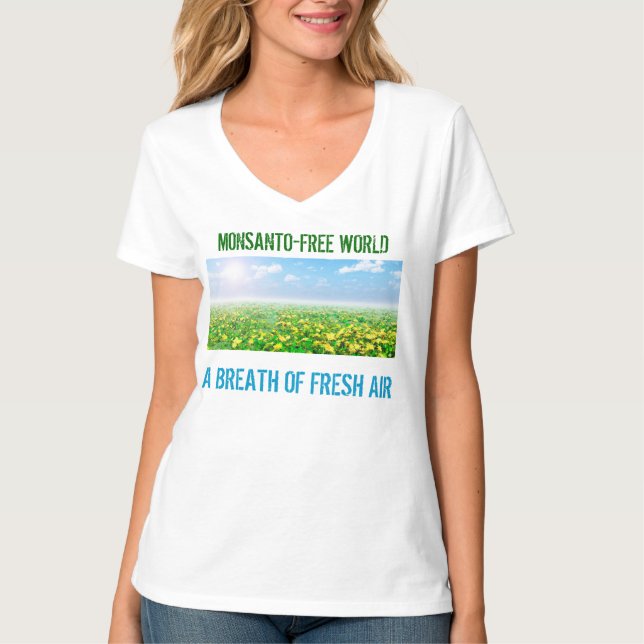 Monsanto-Fri värld - en andedräkt av ny luft T Shirt (Framsida)