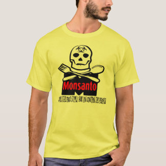 Monsanto - kontrollera mattillförselT-tröja T Shirt