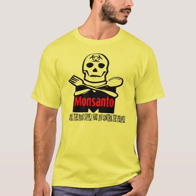 Monsanto - kontrollera mattillförselT-tröja T Shirt (Framsida)
