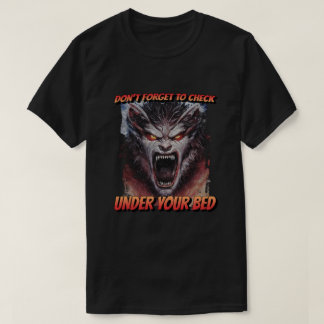 Monster glömmer inte att kolla under ditt ben t shirt