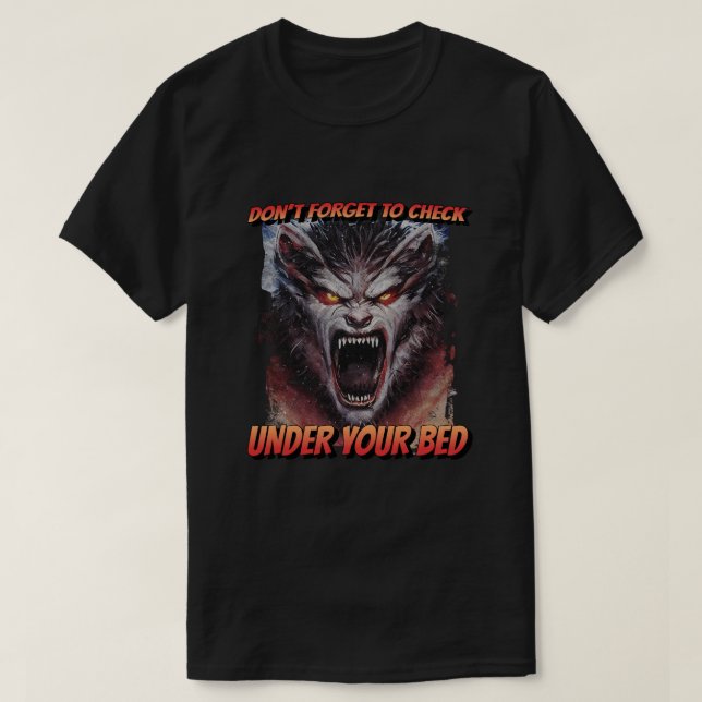 Monster glömmer inte att kolla under ditt ben t shirt (Design framsida)