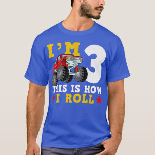 Monster Lastbil IM 3 Så här rullar jag på födelsed T Shirt